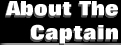 About The Captain